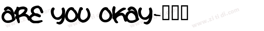 ARE YOU OKAY字体转换